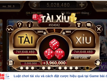 Luật chơi tài xỉu và cách đặt cược hiệu quả tại Game bài đổi thưởng