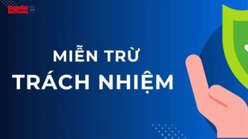 Miễn trừ trách nhiệm